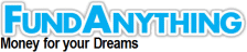 FundAnything.com - Money for your Dreams.